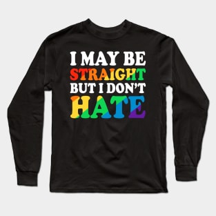 Straight No Hate Long Sleeve T-Shirt